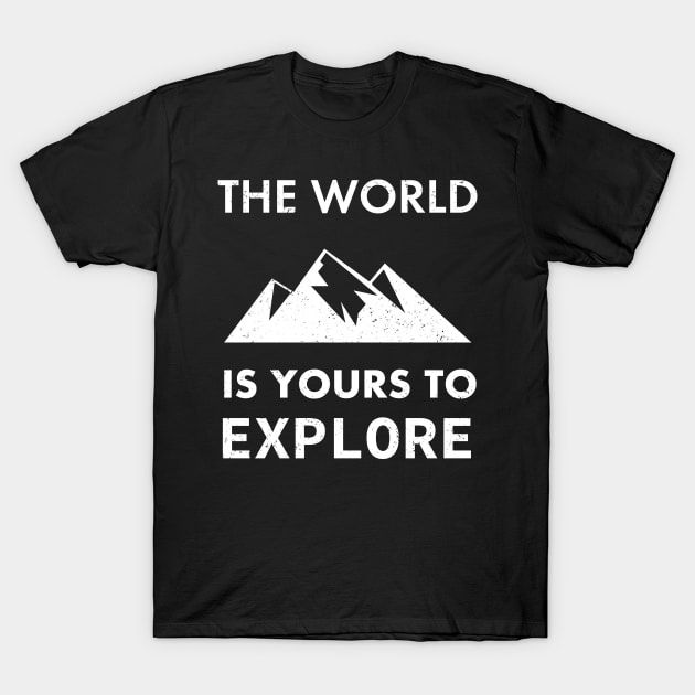 the world is yours to explore T-Shirt by sj_arts